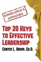 Generation X Approved - Top 20 Keys to Effective Leadership