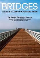 Bridges: A Life Building & Crossing Them