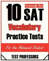 10 Fantastically Hard SAT Vocabulary Practice Tests