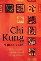 Chi Kung in Recovery