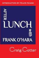 After Lunch with Frank O'Hara
