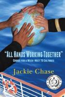 "All Hands Working Together Cruise for a Week