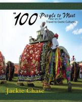 "100 People to Meet Before You Die" Travel to Exotic Cultures