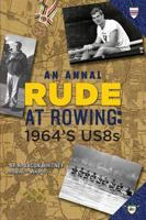 Rude at Rowing: 1964's US8s
