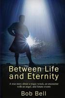 Between Life and Eternity
