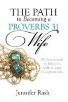 The Path to Becoming a Proverbs 31 Wife