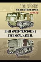 TM 9-785 High Speed Tractor M-4 Technical Manual
