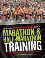 The Official Rock'n'Roll Guide to Marathon & Half-Marathon Training