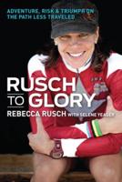 Rusch to Glory