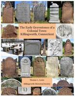 Early Gravestones of a Colonial Town