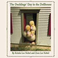 The Ducklings' Day in the Dollhouse
