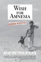 Wish For Amnesia (First Edition)