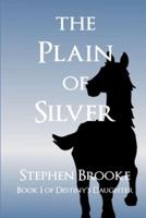 The Plain of Silver