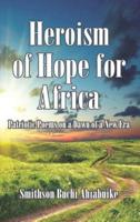 Heroism of Hope for Africa