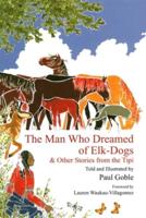 The Man Who Dreamed of Elk-Dogs