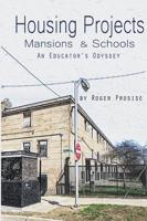 Housing Projects, Mansions & Schools