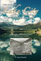 The Story of Lake City, Colorado and Its Surrounding Areas