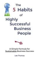 The 5 Habits of Highly Successful Business People