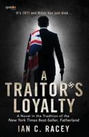 A Traitor's Loyalty