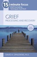 15-Minute Focus: Grief: Processing and Recovery