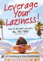 Leverage Your Laziness!