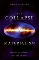 Collapse of Materialism