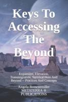 Keys To Accessing The Beyond