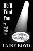 He'll Find You: 'Till Death Do Us Part