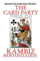 The Card Party; Theater Play