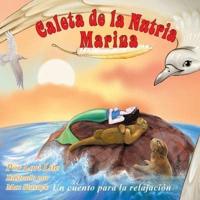 Caleta de la Nutria Marina: Un cuento para la relajación que enseña la respiración profunda para reducir la ansiedad, el estrés y la ira, a la vez que fomenta el sueño sosegado