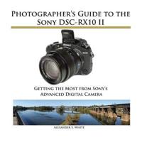 Photographer's Guide to the Sony DSC-RX10 II