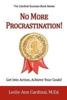 No More Procrastination!