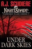 The NightShade Forensic Files: Under Dark Skies (Book 1)