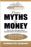 From Myths to Money: How to Turn Old Ideas about Business Failure into Massive Success