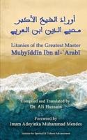 Litanies of the Greatest Master Muḥyīddīn Ibn Al-ʿArabī