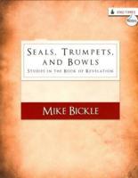 Seals, Trumpets, and Bowls: Studies in the Book of Revelation