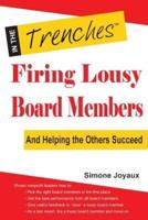 Firing Lousy Board Members: And Helping the Others Succeed