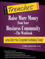 Raise More Money from Your Business Community-The Workbook