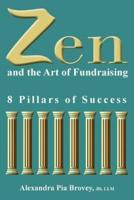 Zen and the Art of Fundraising: 8 Pillars of Success