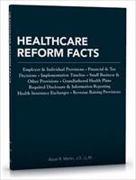 Healthcare Reform Facts (Tax Facts Series)