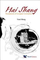 HAI SHANG, ELEGY OF THE SEA: REVELATIONS OF EUROPEAN CIVILIZATION