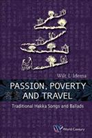 Passion, Poverty and Travel : Traditional Hakka Songs and Ballads