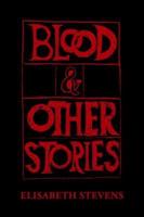 Blood and Other Stories
