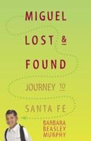 Miguel Lost & Found: Journey to Santa Fe