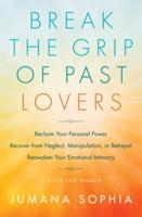 Break the Grip of Past Lovers