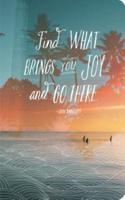 Find What Brings You Joy and Go There
