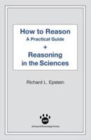 How to Reason + Reasoning in the Sciences