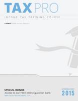 2015 Income Tax Training Course: 1040 Series Returns