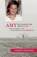 Amy: My Search for Her Killer