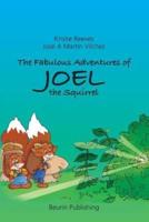 The Fabulous Adventures of Joel the Squirrel